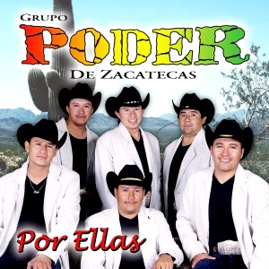 ดาวน์โหลดและฟังเพลง Por Ellas พร้อมเนื้อเพลงจาก Grupo Poder de Zacatecas