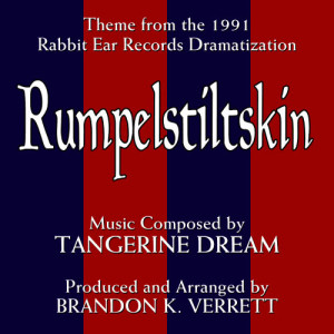 Brandon K. Verrett的專輯Rumpelstiltskin (Theme from the 1991 Audio Dramatization)