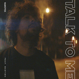 Listen to Talk to Me song with lyrics from Vanotek