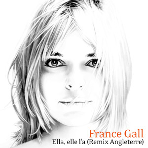 France Gall的專輯Ella, elle l'a (Remix Angleterre)