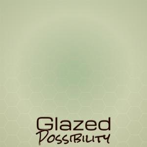 Album Glazed Possibility oleh Various