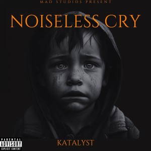 อัลบัม Noiseless Cry (Explicit) ศิลปิน Katalyst