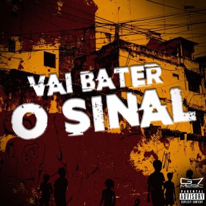 收聽DJ NGK 098的Vai Bater o Sinal (Explicit)歌詞歌曲