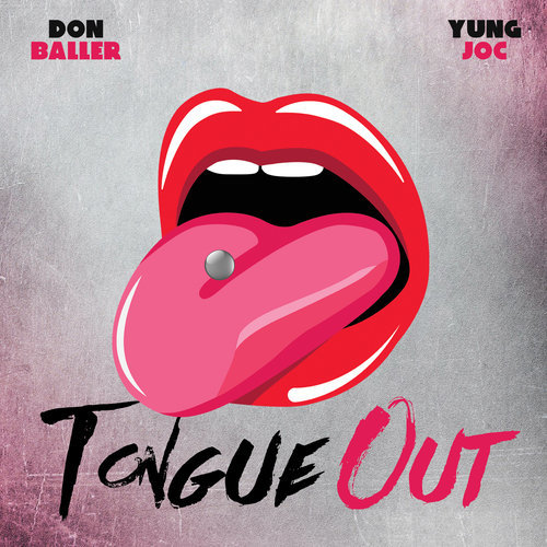 Tongue Out (feat. Yung Joc) [Radio Edit] (Radio Edit)