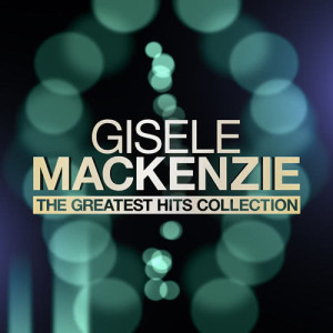 Listen to Never Go Away song with lyrics from Gisele MacKenzie