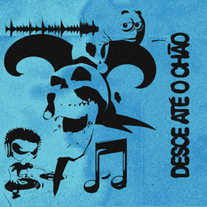 Album DESCE ATÉ O CHÃO (Explicit) from 