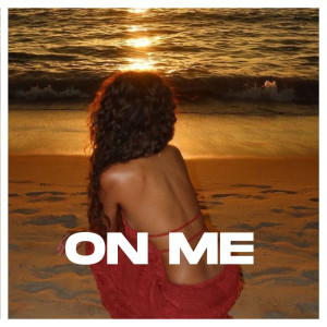 Album On Me (Explicit) from SBR