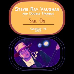 Album Sail On (Live Colorado '88) from Steve Ray Vaughan
