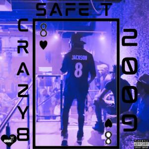 Album Safe T (Crazy8 2009) (Explicit) oleh Royal t
