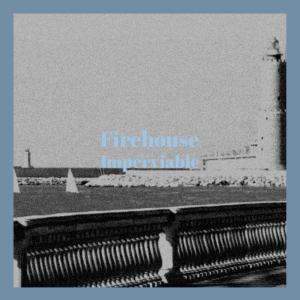 Dengarkan lagu Firehouse Imperviable nyanyian Namie Holta dengan lirik