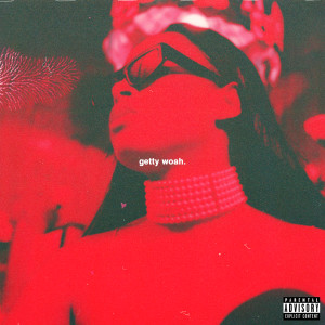 收聽Maya B的Getty Woah (Explicit)歌詞歌曲