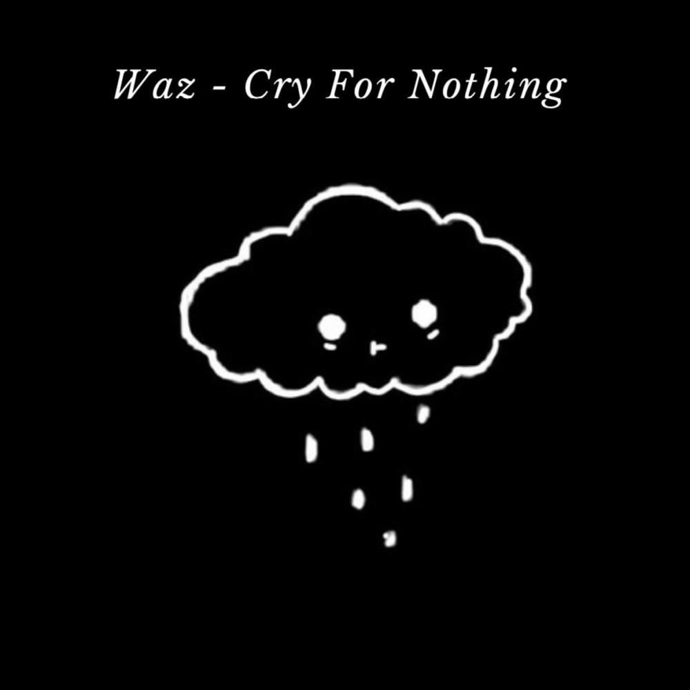 Cry For Nothing (Explicit)