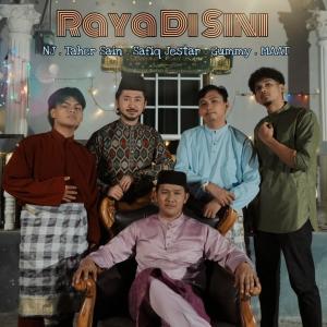 Raya Di Sini (feat. Taher Sain, Safiq Jestar, Gummy & MAAT)