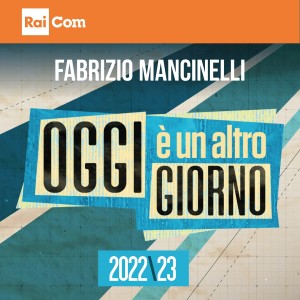 Fabrizio Mancinelli的專輯Oggi è un altro giorno 2022\23 (Colonna sonora originale del programma tv)