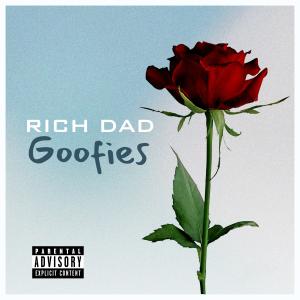 收聽Rich Dad的Goofies (Explicit)歌詞歌曲