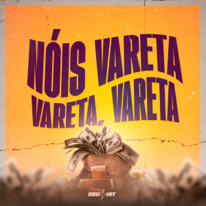 Album NÓIS VARETA, VARETA, VARETA (Explicit) from Dj Lex Barulhento