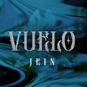 ดาวน์โหลดและฟังเพลง Vuelo พร้อมเนื้อเพลงจาก JEIN