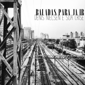 收聽Denis Nielsen e Sua Crise的Merda Na Alvorada歌詞歌曲