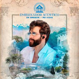 Gusttavo Lima的專輯Embaixador Acústico In Greece (Ao Vivo)