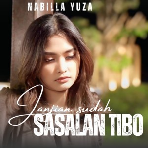 Listen to Janjian Sudah Sasalan Tibo song with lyrics from Nabilla Yuza