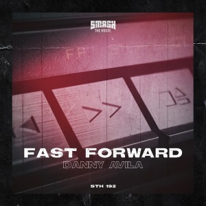 ดาวน์โหลดและฟังเพลง Fast Forward พร้อมเนื้อเพลงจาก Danny Avila