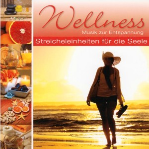Album Wellness - Streicheleinheiten für die Seele oleh Korte