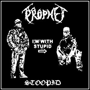 The Prophet的專輯STOOPID (Explicit)
