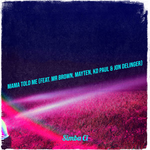 Listen to Mama Told Me song with lyrics from Simba Ci