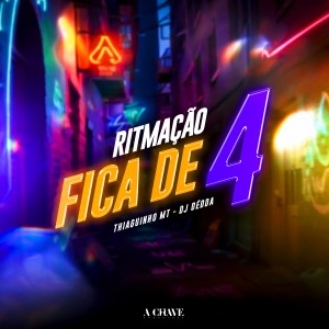 Album Ritmação fica de 4 from Thiaguinho MT