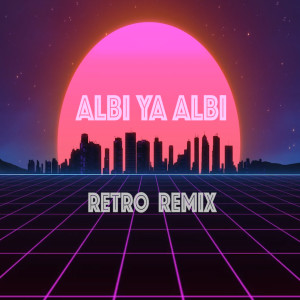 Listen to Albi Ya Albi (Retro Remix) song with lyrics from The AB Brothers