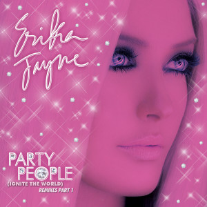 收聽Erika Jayne的Party People (Ignite the World) (Whiiite Dub)歌詞歌曲