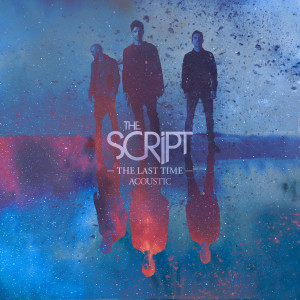 收聽The Script的The Last Time (Acoustic)歌詞歌曲