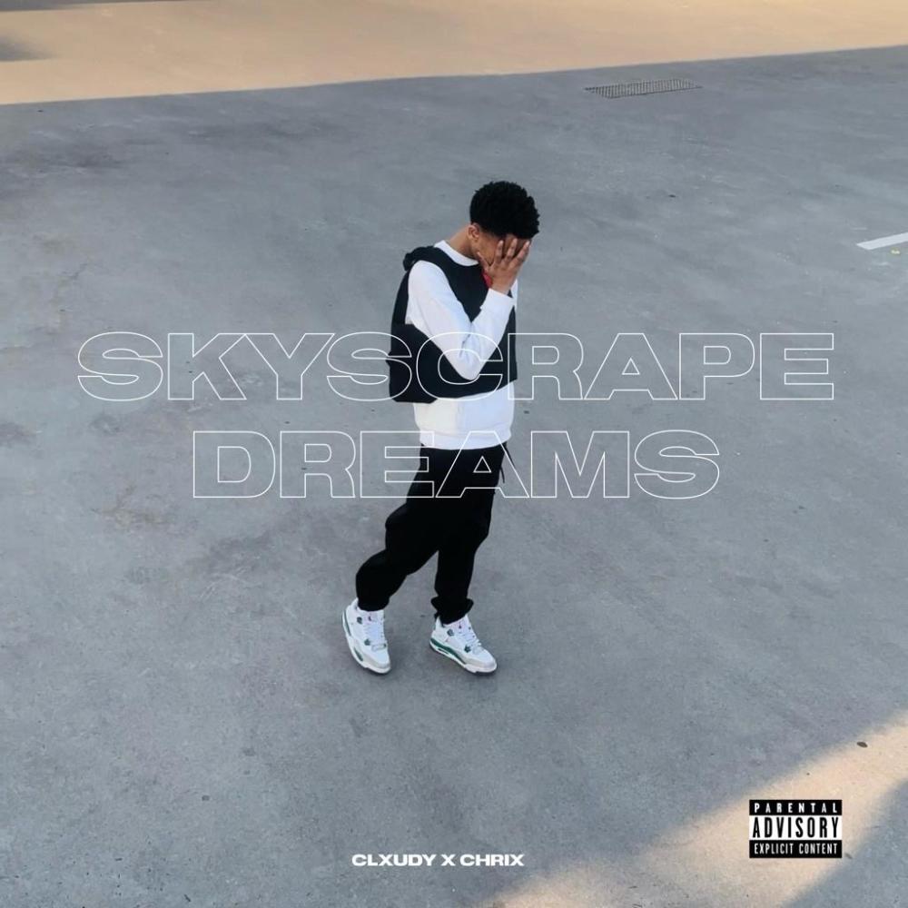 SKYSCRAPE DREAMS (feat. Chrix) (Explicit)