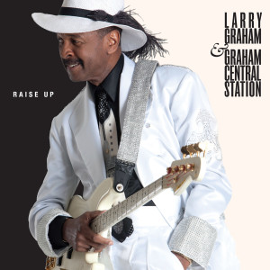 อัลบัม Raise Up ศิลปิน Larry Graham