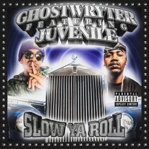 Album Slow Ya Roll (Explicit) from GhostWryter
