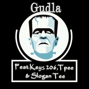 Listen to Gudla (feat. Tpee & Slogan Tee) song with lyrics from Keys 206