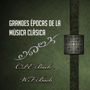 Grandes Épocas De La Música Clásica, C.P.E. Bach - W.F. Bach dari Ars Rediviva Ensemble
