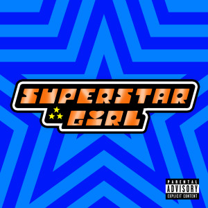 Butta的專輯Superstar Girl (Explicit)