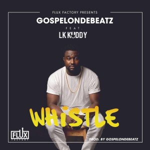 收听Gospelondebeatz的Whistle歌词歌曲