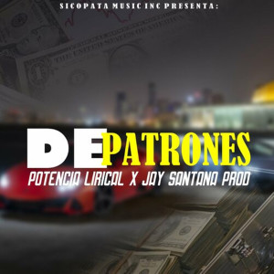 收聽Potencia Lirical的De Patrones (Explicit)歌詞歌曲