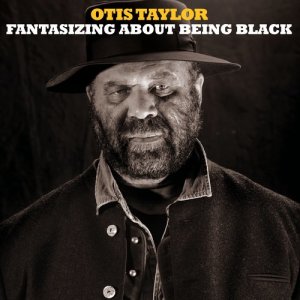 ดาวน์โหลดและฟังเพลง D to E Blues พร้อมเนื้อเพลงจาก Otis Taylor