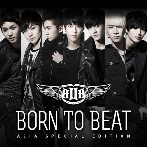 Born TO Beat (Asia Special Edition)