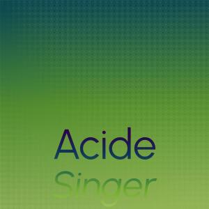 Album Acide Singer oleh Various