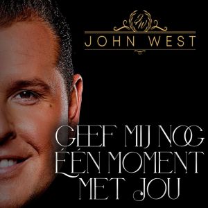 Album Geef Mij Nog Eén Moment Met Jou oleh John West