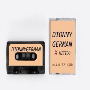 收聽Dionny German的Ella Se Cre (feat. Nitido)歌詞歌曲