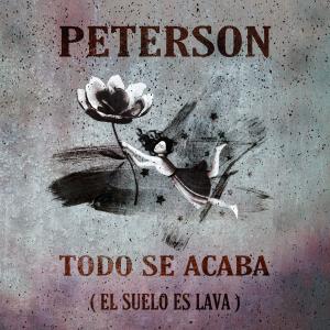 Album TODO SE ACABA (EL SUELO ES LAVA) from Peterson
