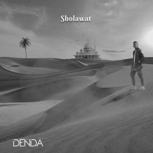 收听Denda的Sholawat歌词歌曲