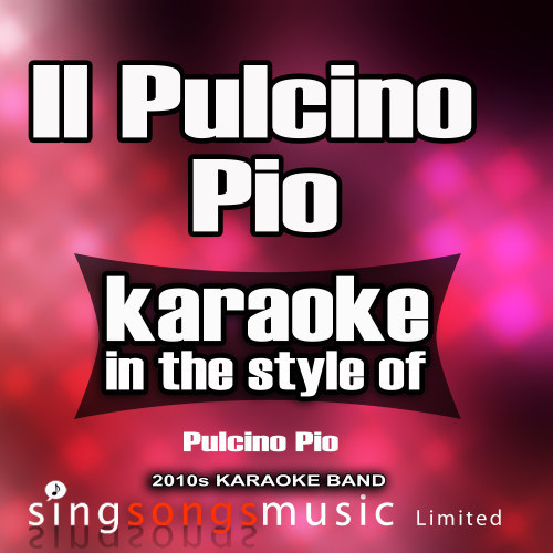 Il Pulcino Pio (In the Style of Pulcino Pio) [Karaoke Version] (Karaoke Version)