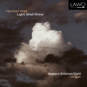 อัลบัม Herman Vogt: Light Shall Shine ศิลปิน Anders Eidsten Dahl