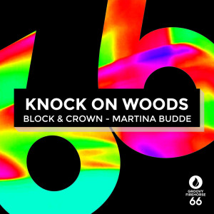 ดาวน์โหลดและฟังเพลง Knock on Wood (Radio-Edit) พร้อมเนื้อเพลงจาก Block & Crown